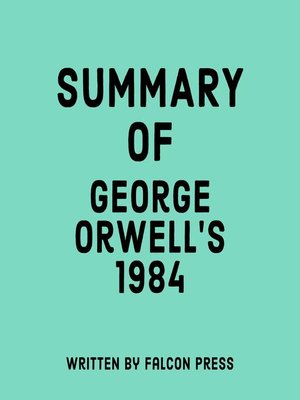 cover image of Summary of George Orwell's 1984